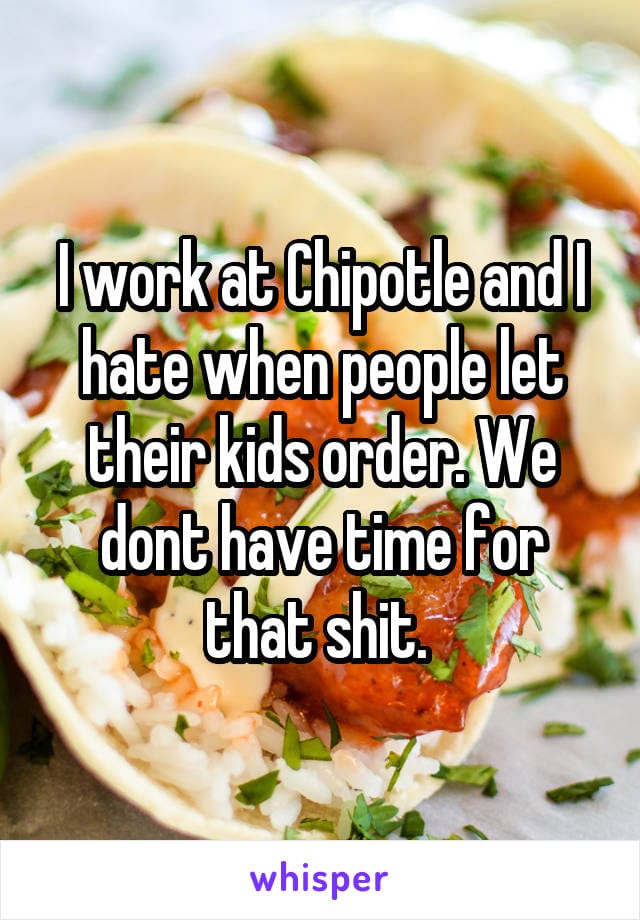 19 Secrets That Chipotle Employees Have Always Wanted Customers To Know