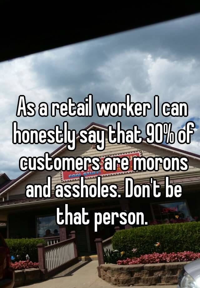 Retail Staff Confess What They Think About Rude Customers