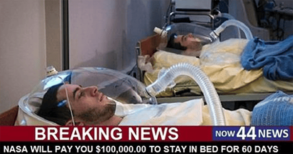 Guess Who's Paying You $100,000 To Stay In Bed For 60 Days?! NASA!!!