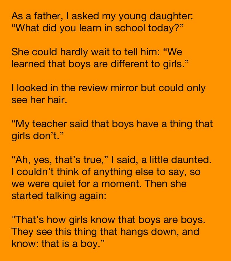 He Was Embarrassed When His Daughter Said What She'd Learned In School...Absolutely Priceless!